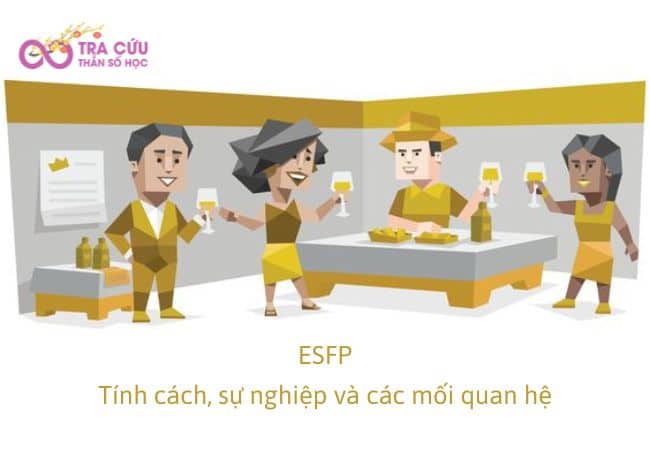 ESFP: Tính cách, sự nghiệp và các mối quan hệ