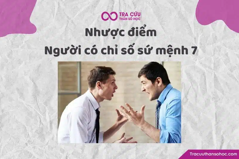 Nhược điểm chỉ số sứ mệnh 7 Nhược điểm chỉ số sứ mệnh 7