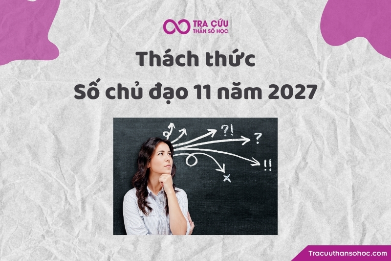 Thách thức của số chủ đạo 11 trong năm 2027