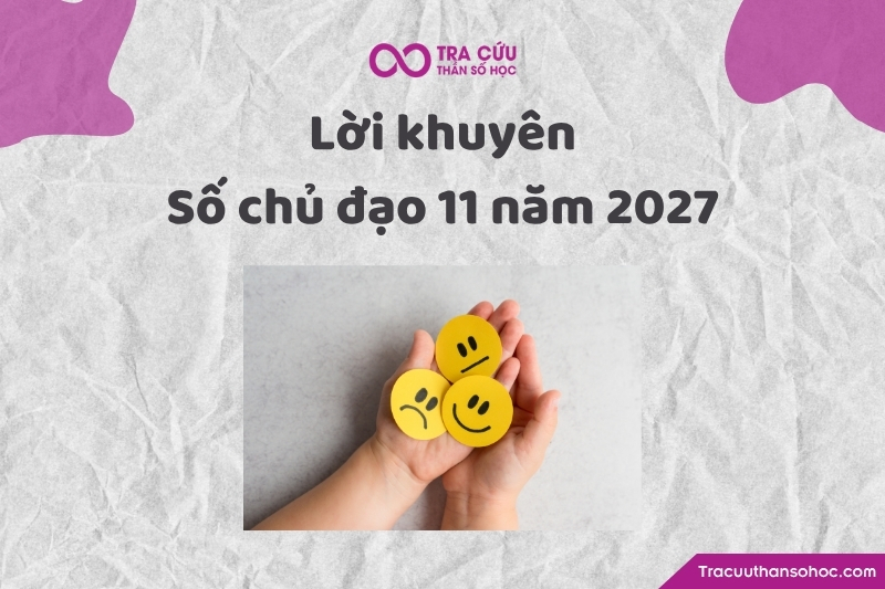 Lời khuyên cho người số chủ đạo 11 năm 2027