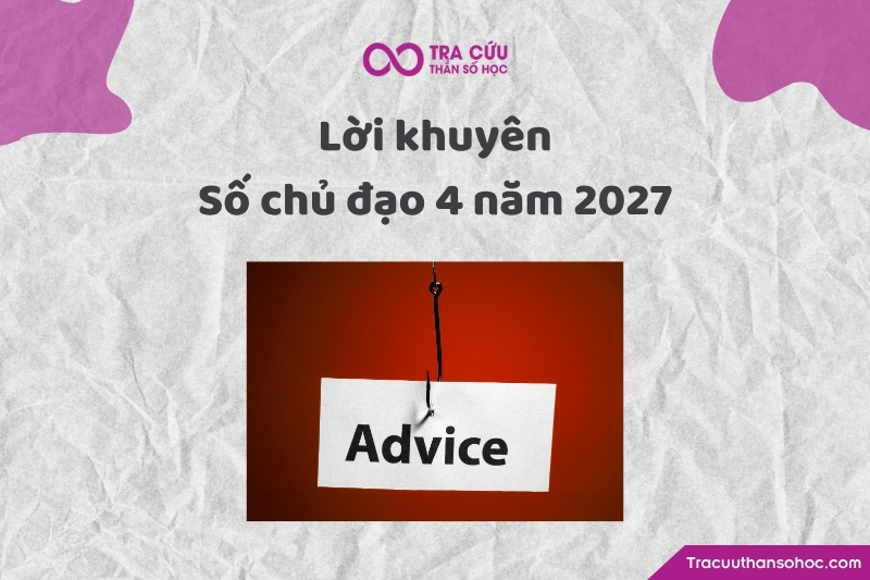 Lời khuyên cho người số chủ đạo 4 trong năm 2027 Lời khuyên cho người số chủ đạo 4 trong năm 2027