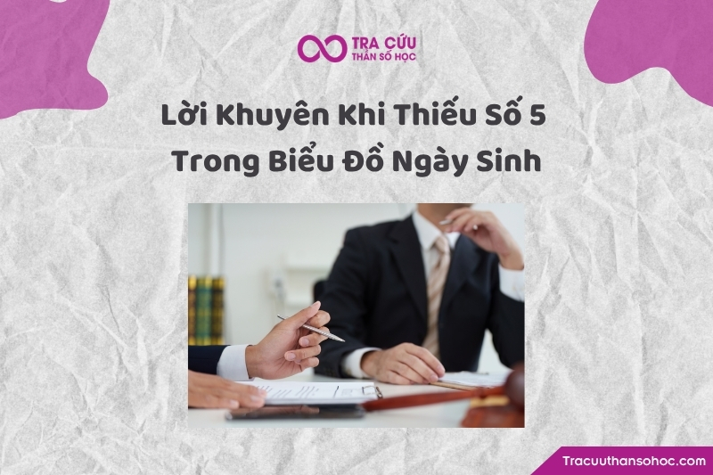 Lời khuyên dành cho người thiếu 5 trong biểu đồ ngày sinh thần số học Lời khuyên dành cho người thiếu 5 trong biểu đồ ngày sinh thần số học